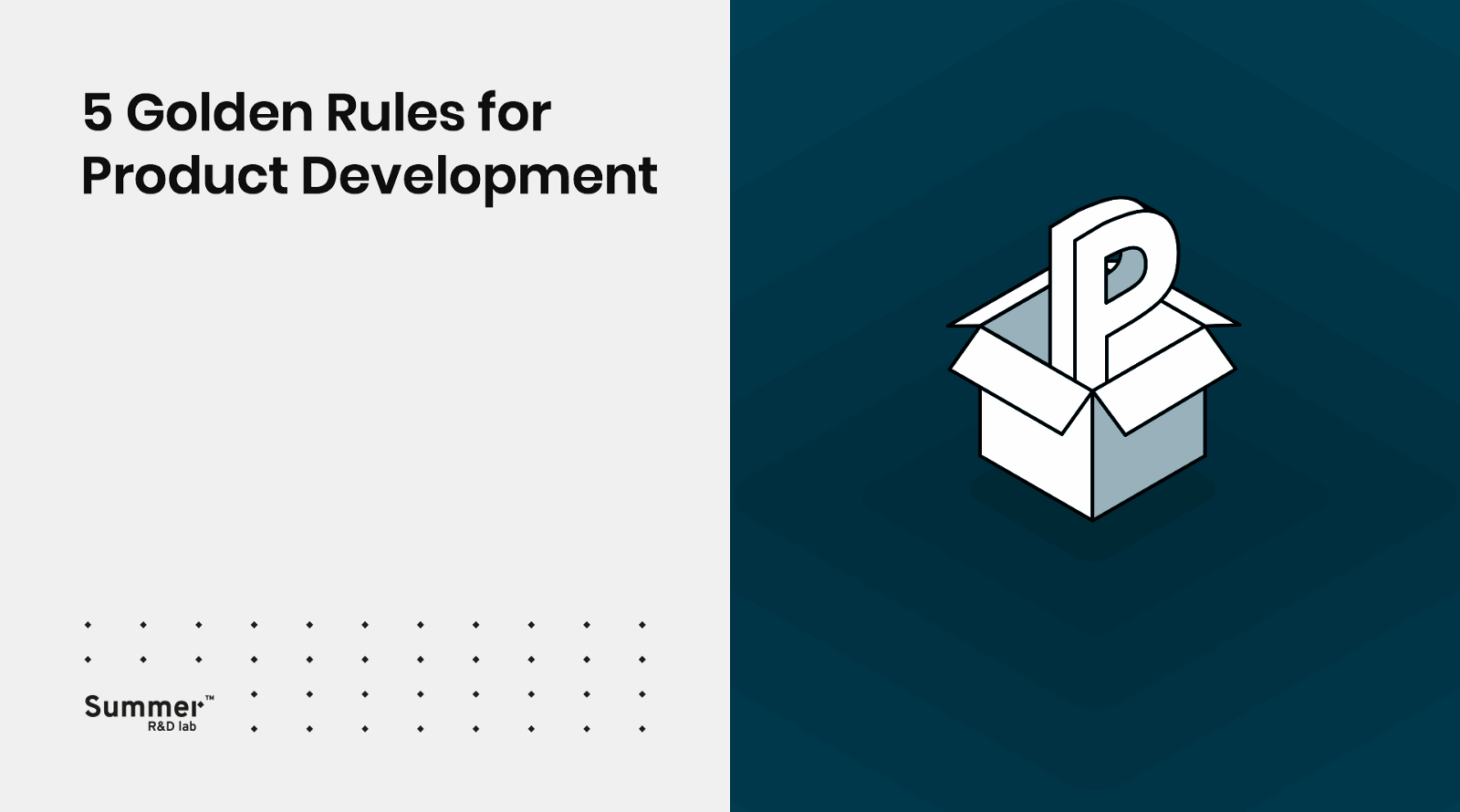 5 Golden Rules for Product Development | Summer Agency